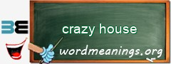 WordMeaning blackboard for crazy house